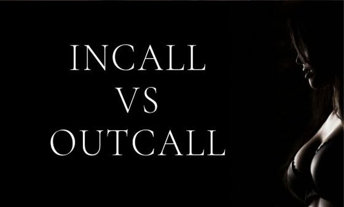 What is better in London – Incall or Outcall?