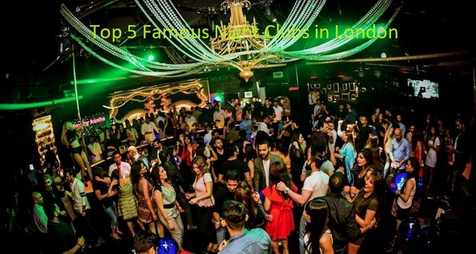 Top Five Famous Night Clubs in London
